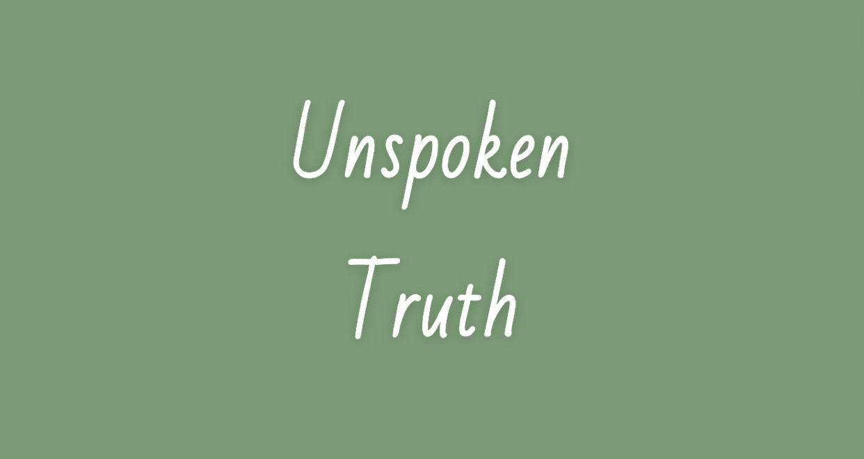 Unspoken Truth