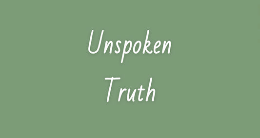 Unspoken Truth